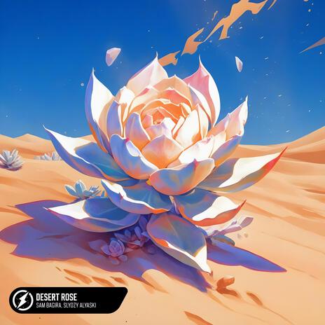 Desert Rose ft. SLYOZY ALYASKI | Boomplay Music