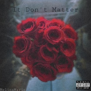 It Don't Matter lyrics | Boomplay Music