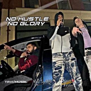 No Hustle No Glory Prod. TAVI Musik / MicLamb (Explicit Version)