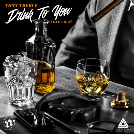 Drink To You ft. Lil Zé | Boomplay Music