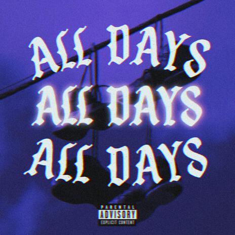 ALL DAYS | Boomplay Music