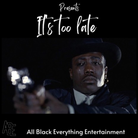 Its too late | Boomplay Music