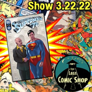 Show 3.22.2022: Superman 78