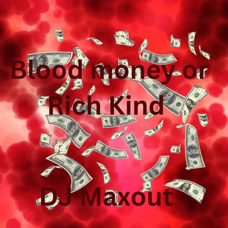 Blood Money or Rich Kind | Boomplay Music