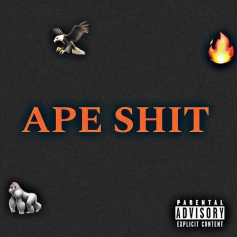 Ape Shit ft. Squirt | Boomplay Music