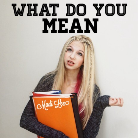 What Do You Mean | Boomplay Music