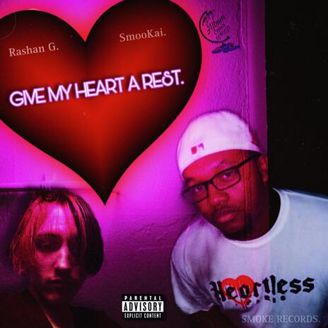 GIVE MY HEART A REST. ft. Rashan G | Boomplay Music