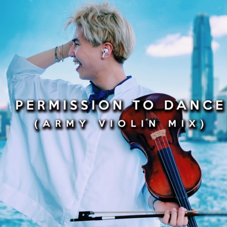 Permission to Dance (Army Violin Mix) | Boomplay Music