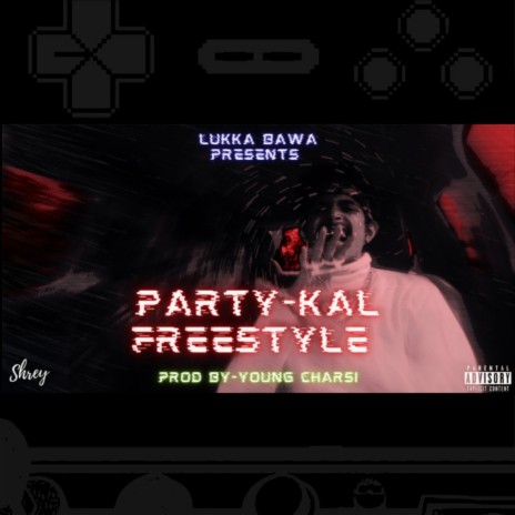 Party Kal Freestyle | Boomplay Music