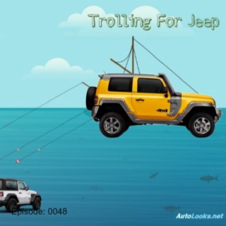 Trolling for Jeep