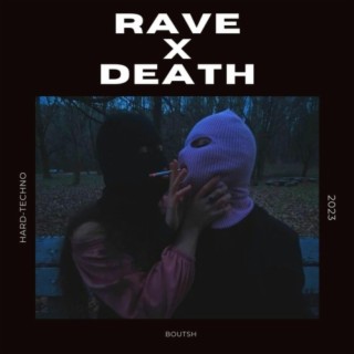 Rave X Death