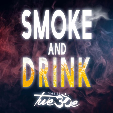 Smoke and Drink | Boomplay Music