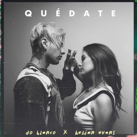 Quédate ft. Helian Evans | Boomplay Music