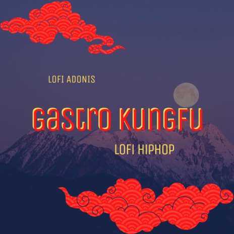 Gastro Kungfu (Lofi HipHop) | Boomplay Music