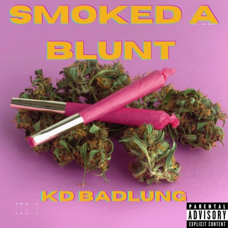 SMOKED A BLUNT | Boomplay Music