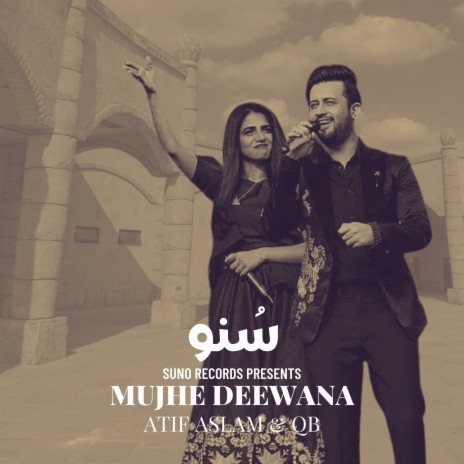 Mujhe Deewana ft. Quratulain Baloch & Abida Parveen | Boomplay Music