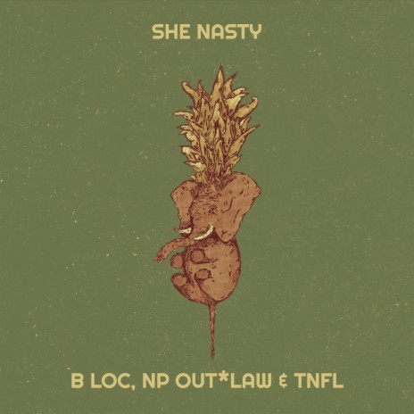 She Nasty ft. NP Out*Law & TNFL | Boomplay Music