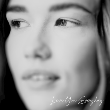 Love You Everyday | Boomplay Music