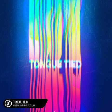 Tongue Tied (feat. LOMI) | Boomplay Music