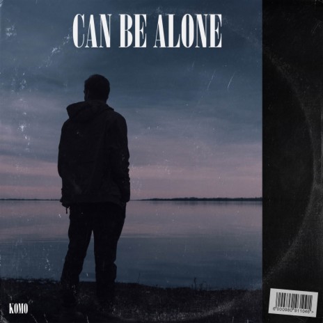 Can Be Alone | Boomplay Music