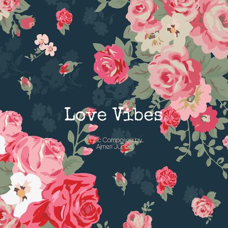 Love Vibes | Boomplay Music