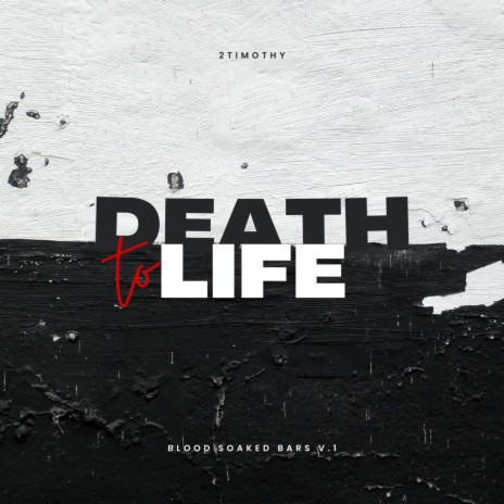 Death to Life | Boomplay Music