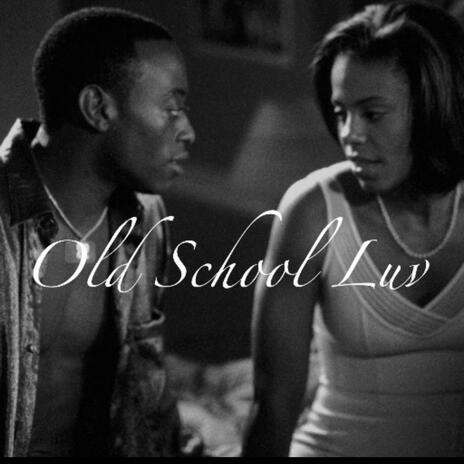 Old School Luv | Boomplay Music