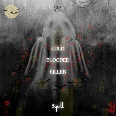 Cold Blooded Killer | Boomplay Music