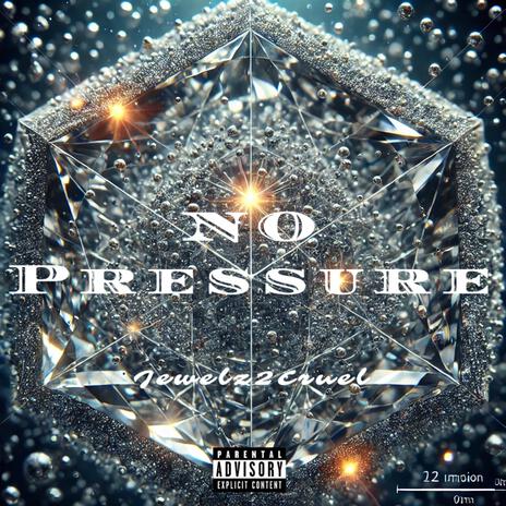 No Pressure | Boomplay Music