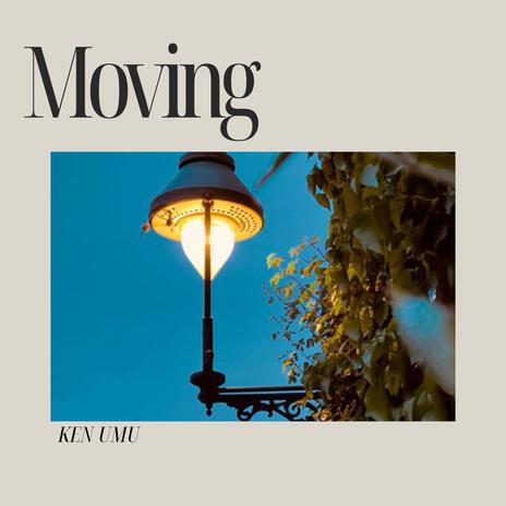 Moving | Boomplay Music