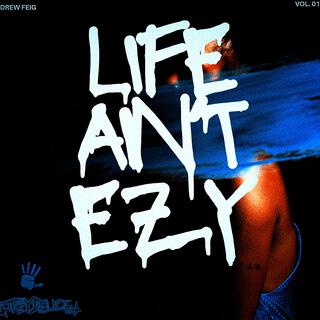 Life Ain't EZY