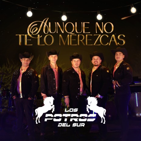 Aunque No Te Lo Merezcas | Boomplay Music