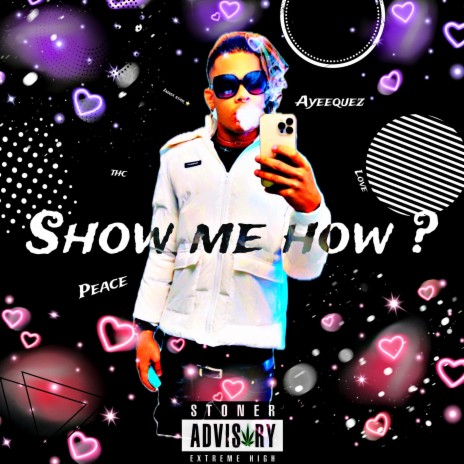 Show me how ? | Boomplay Music