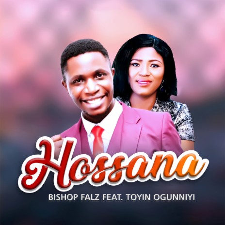 Hossana ft. Toyin ogunniyi | Boomplay Music