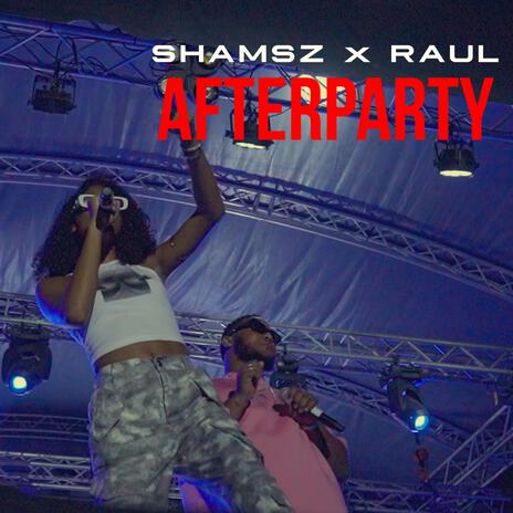 Afterparty ft. Shamsz | Boomplay Music