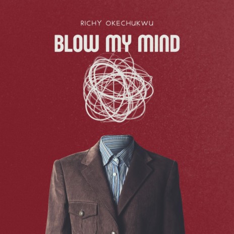 BLOW MY MIND | Boomplay Music