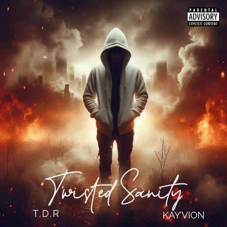 Twisted Sanity ft. Kay’Vion | Boomplay Music