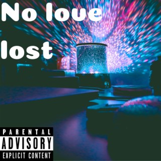 No Love Lost