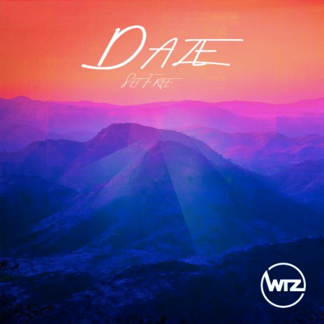 Daze (Set Free) | Boomplay Music