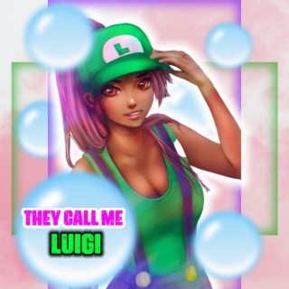 They Call Me Luigi