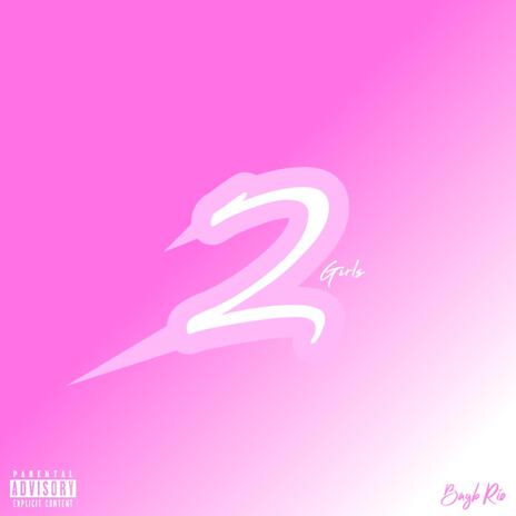 Two Girls | Boomplay Music