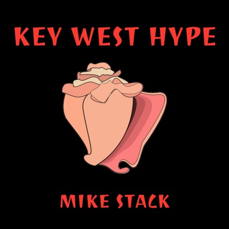 KEY WEST HYPE | Boomplay Music