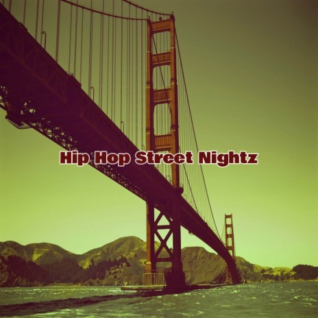 Hip Hop Street Nightz | Boomplay Music