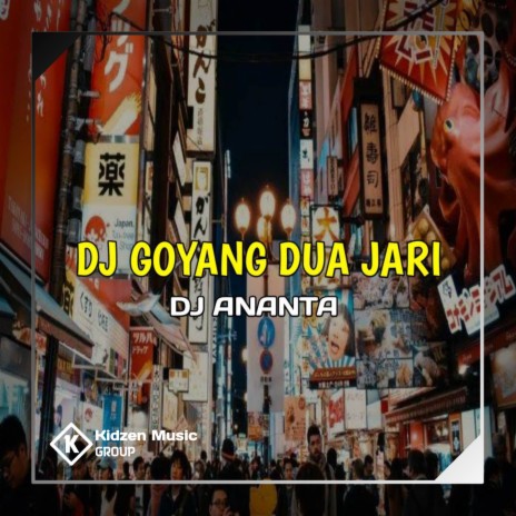 DJ Goyang Dua Jari | Boomplay Music