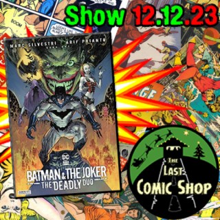 Batman & The Joker, The Deadly Duo: 12/12/23