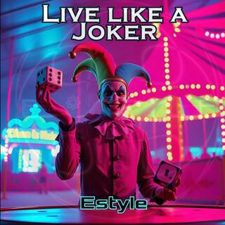 Live like a Joker (Remix Version) lyrics | Boomplay Music