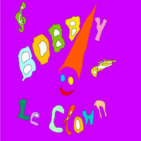 Bobby Le Clown | Boomplay Music