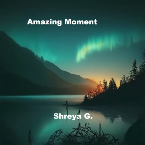 Amazing Moment | Boomplay Music