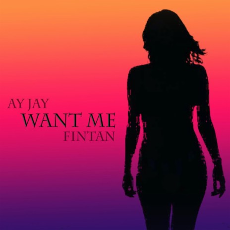 Want Me ft. FINTAN | Boomplay Music