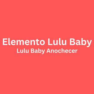 Lulu Baby Anochecer